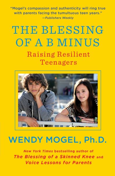 The Blessing of a B Minus: Raising Self-Reliant Children cover