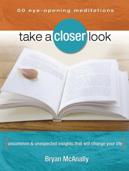 Take a Closer Look: Uncommon & Unexpected Insights That Will Change Your Life cover