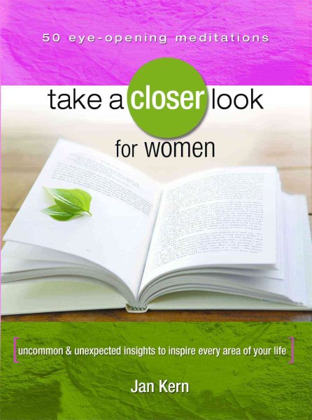 Take a Closer Look for Women: Uncommon & Unexpected Insights to Inspire Every Area of Your Life cover