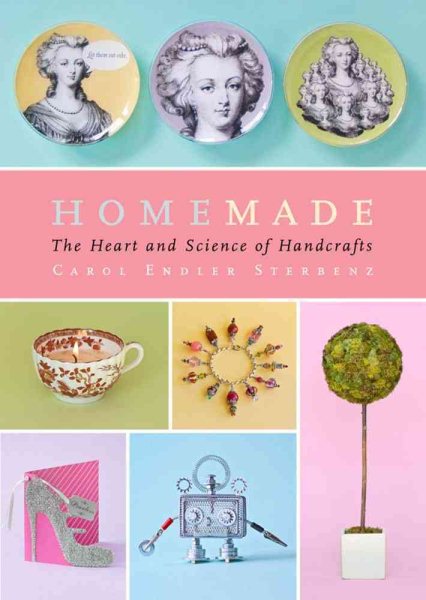 Homemade: The Heart and Science of Handcrafts cover