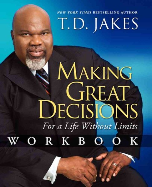 Making Great Decisions Workbook: For a Life Without Limits cover
