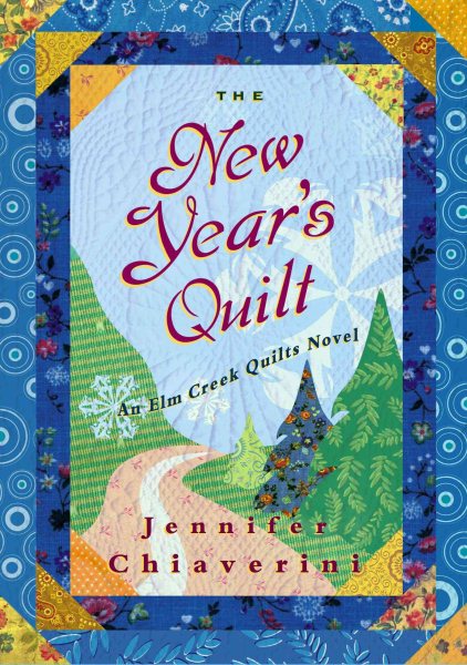 The New Year's Quilt (Elm Creek Quilts Series #11) cover
