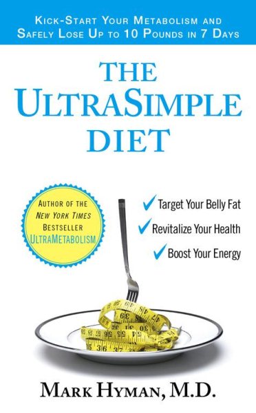 The UltraSimple Diet: Kick-Start Your Metabolism and Safely Lose Up to 10 Pounds in 7 Days cover