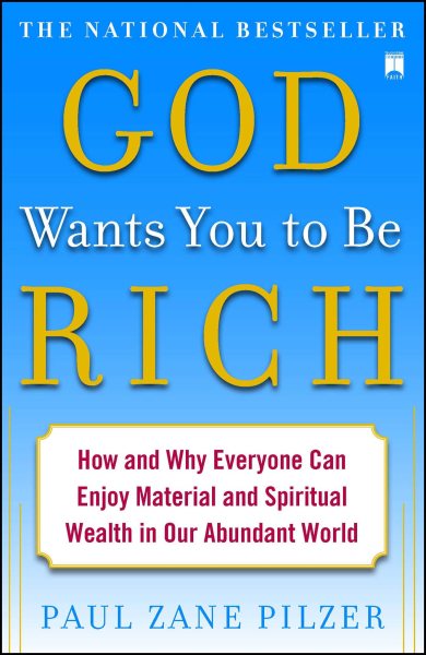 God Wants You to Be Rich: How and Why Everyone Can Enjoy Material and Spiritual Wealth in Our Abundant World cover