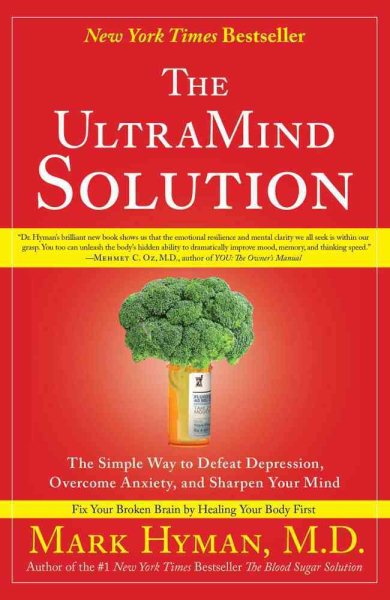 The UltraMind Solution: The Simple Way to Defeat Depression, Overcome Anxiety, and Sharpen Your Mind cover