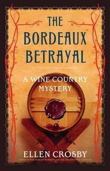 The Bordeaux Betrayal: A Wine Country Mystery (Wine Country Mysteries) cover