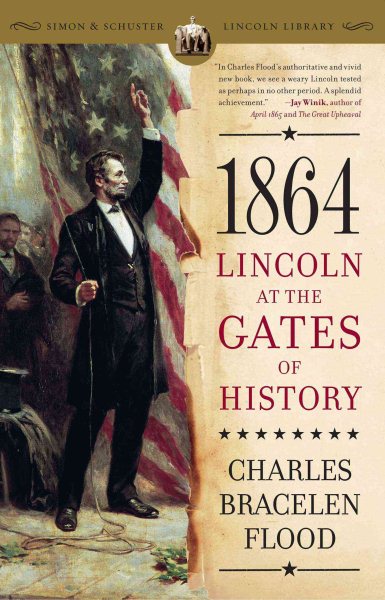 1864: Lincoln at the Gates of History (Simon & Schuster Lincoln Library) cover