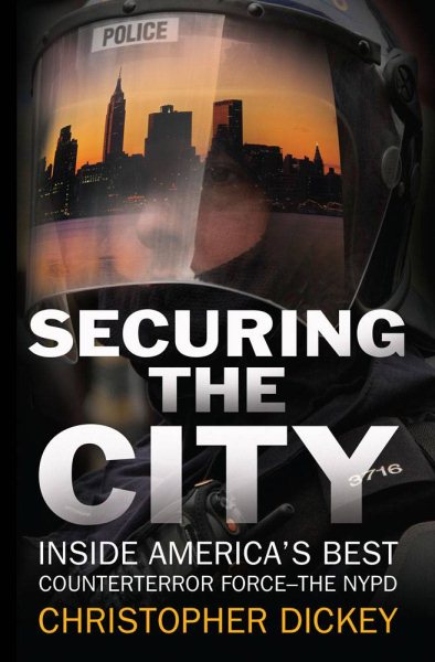 Securing the City: Inside America's Best Counterterror Force--The NYPD cover