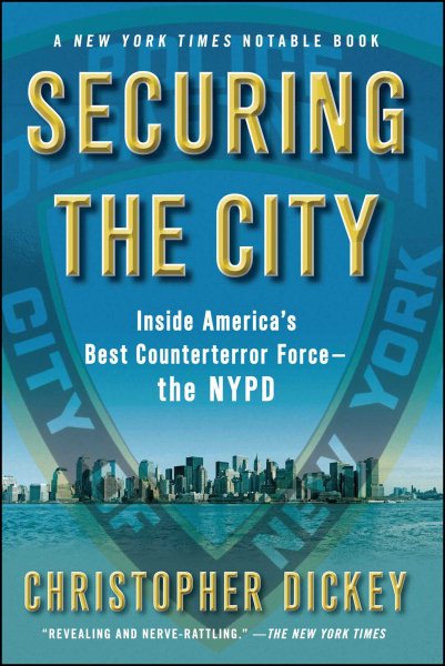 Securing the City: Inside America's Best Counterterror Force--The NYPD cover
