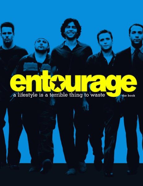 Entourage: A Lifestyle Is a Terrible Thing to Waste cover