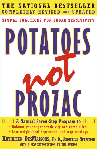 Potatoes Not Prozac: Solutions for Sugar Sensitivity cover