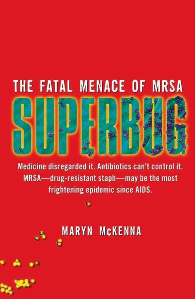 Superbug: The Fatal Menace of MRSA cover