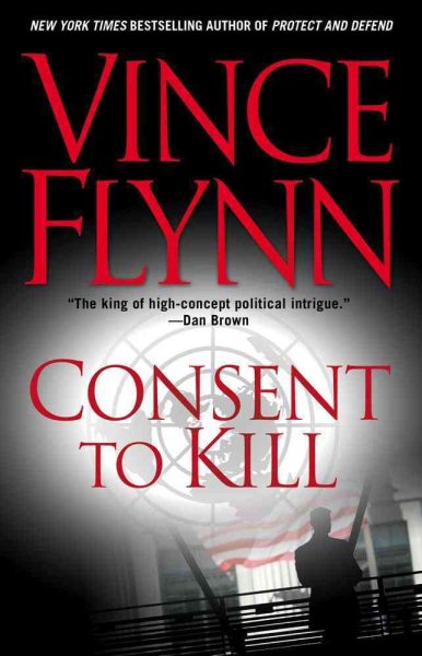Consent to Kill: A Thriller (A Mitch Rapp Novel) cover