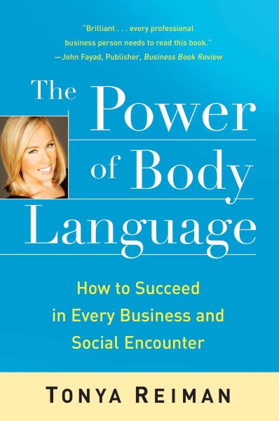 The Power of Body Language: How to Succeed in Every Bussiness and Social Encounter cover