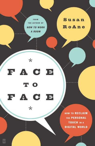 Face to Face: How to Reclaim the Personal Touch in a Digital World cover