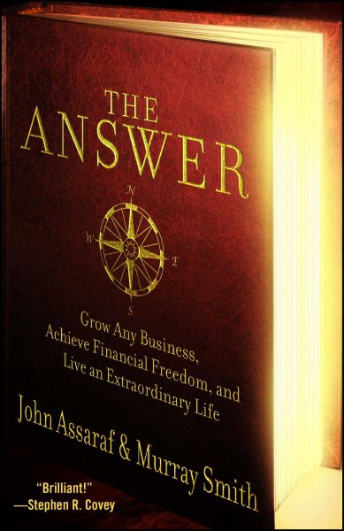 The Answer: Grow Any Business, Achieve Financial Freedom, and Live an Extraordinary Life cover