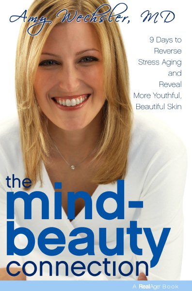 The Mind-Beauty Connection: 9 Days to Reverse Stress Aging and Reveal More Youthful, Beautiful Skin (RealAge Books) cover