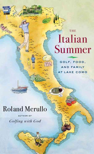 The Italian Summer: Golf, Food, and Family at Lake Como cover