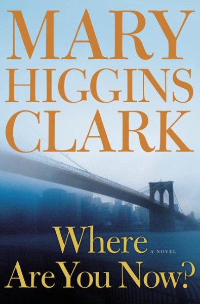 Where Are You Now?: A Novel
