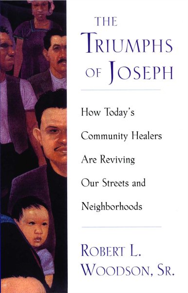 The Triumphs of Joseph: How Todays Community Healers Are Reviving Our Streets and Neighborhoods cover