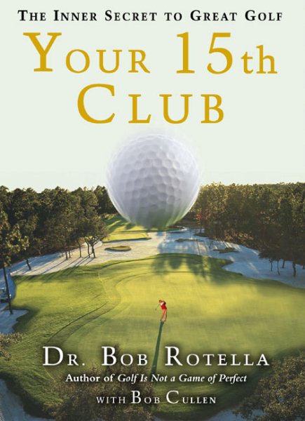 Your 15th Club: The Inner Secret to Great Golf cover