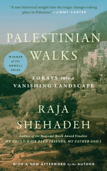 Palestinian Walks: Forays into a Vanishing Landscape cover