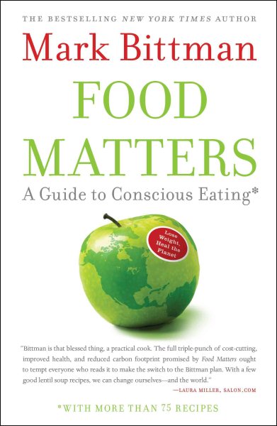 Food Matters: A Guide to Conscious Eating with More Than 75 Recipes cover