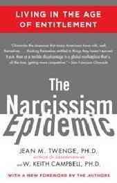The Narcissism Epidemic: Living in the Age of Entitlement cover