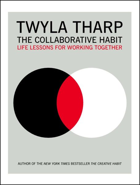 The Collaborative Habit: Life Lessons for Working Together cover