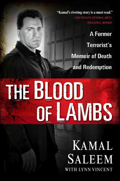 The Blood of Lambs: A Former Terrorist's Memoir of Death and Redemption cover