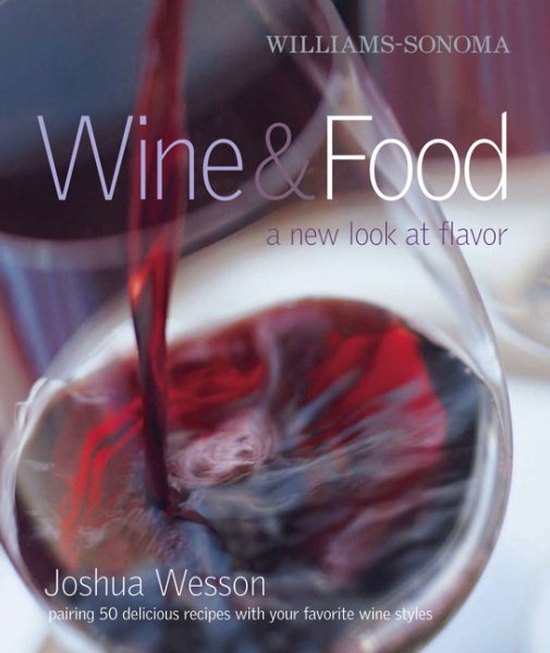 Williams-Sonoma Wine & Food: A New Look at Flavor cover