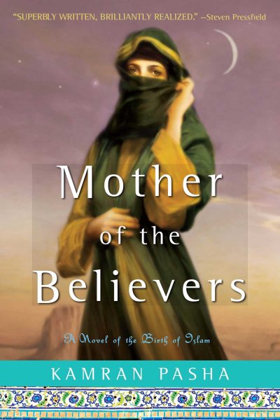 Mother of the Believers: A Novel of the Birth of Islam cover