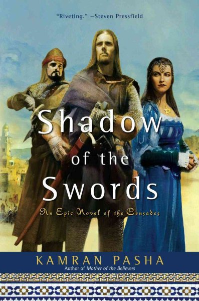 Shadow of the Swords: An Epic Novel of the Crusades cover