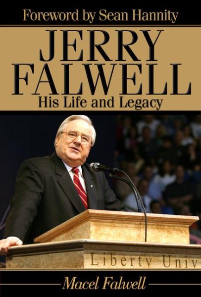 Jerry Falwell: His Life and Legacy cover