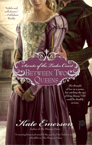 Between Two Queens (Secrets of the Tudor Court) cover