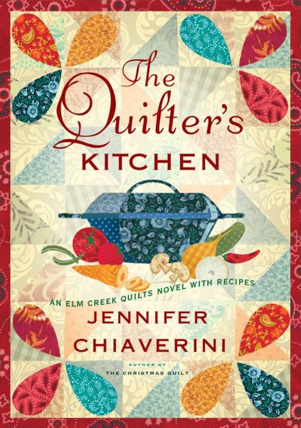 The Quilter's Kitchen: An Elm Creek Quilts Novel with Recipes (13) (The Elm Creek Quilts) cover