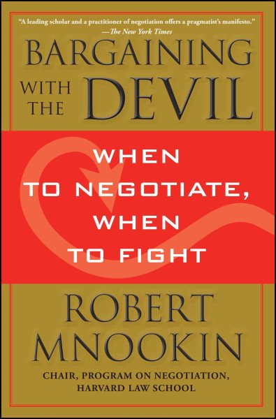 Bargaining with the Devil: When to Negotiate, When to Fight cover