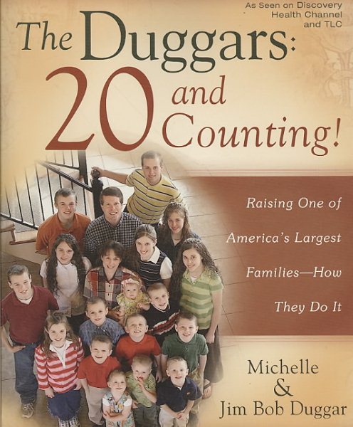 The Duggars: 20 and Counting!: Raising One of America's Largest Families--How they Do It cover