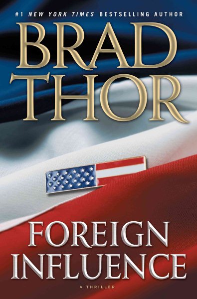 Foreign Influence: A Thriller (Scot Harvath) cover