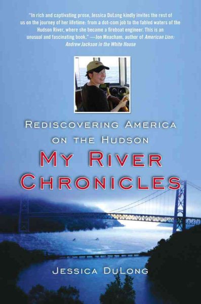 My River Chronicles: Rediscovering the Work that Built America; A Personal and Historical Journey cover