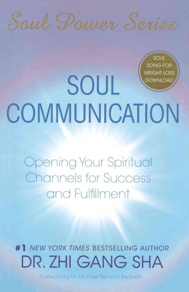 Soul Communication: Opening Your Spiritual Channels for Success and Fulfillment (Soul Power) cover