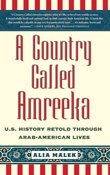 A Country Called Amreeka: U.S. History Retold through Arab-American Lives cover
