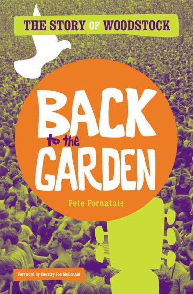 Back to the Garden: The Story of Woodstock cover
