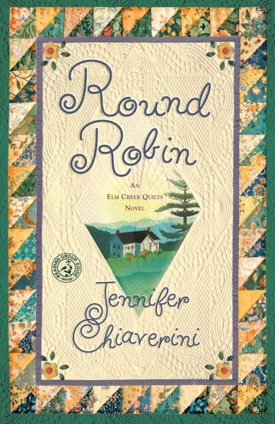 Round Robin: An Elm Creek Quilts Book (2) (The Elm Creek Quilts) cover