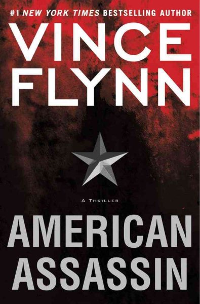American Assassin: A Thriller (A Mitch Rapp Novel) cover