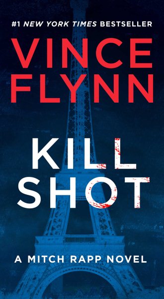 Kill Shot: An American Assassin Thriller (2) (A Mitch Rapp Novel) cover