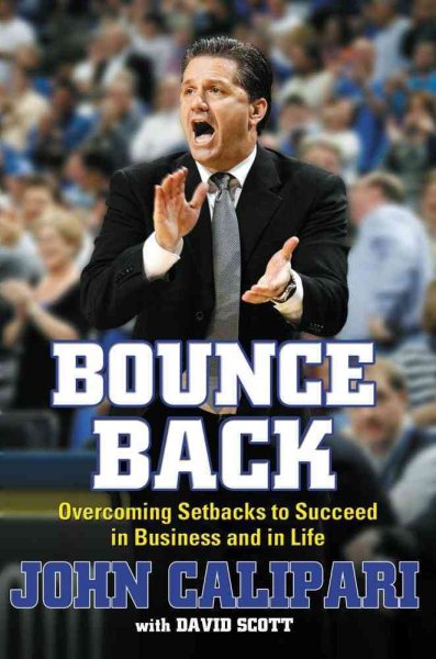Bounce Back: Overcoming Setbacks to Succeed in Business and in Life cover