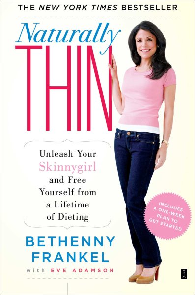 Naturally Thin: Unleash Your SkinnyGirl and Free Yourself from a Lifetime of Dieting cover