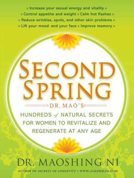 Second Spring: Dr. Mao's Hundreds of Natural Secrets for Women to Revitalize and Regenerate at Any Age cover
