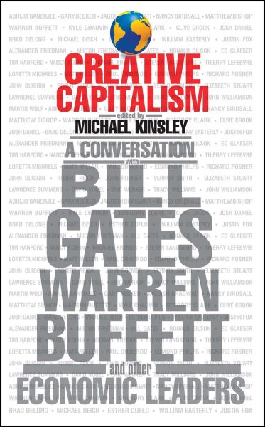 Creative Capitalism: A Conversation with Bill Gates, Warren Buffett, and Other Economic Leaders cover